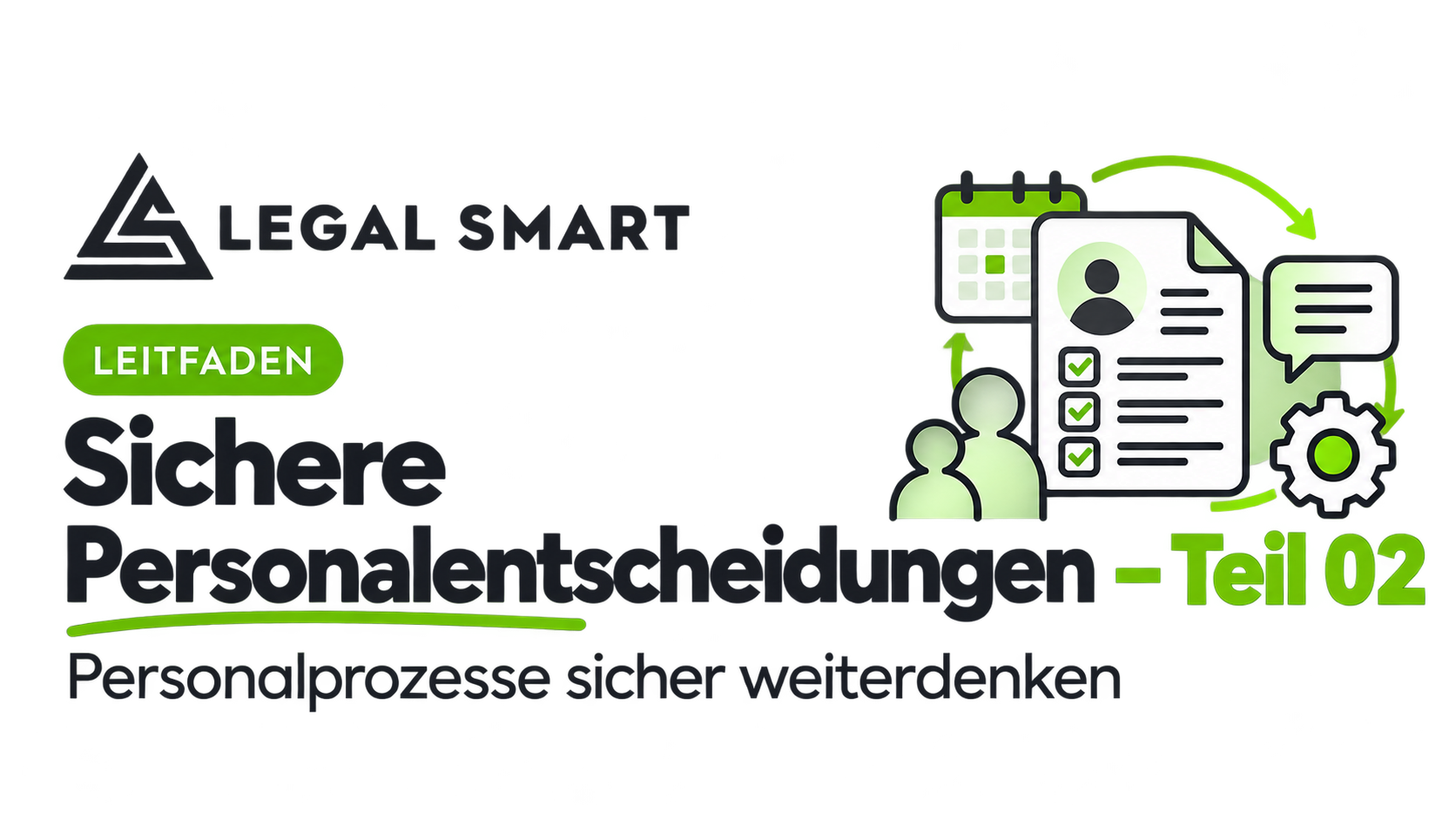 Titel des Leitfadens „Sichere Personalentscheidungen – Teil 02“ von LEGAL SMART